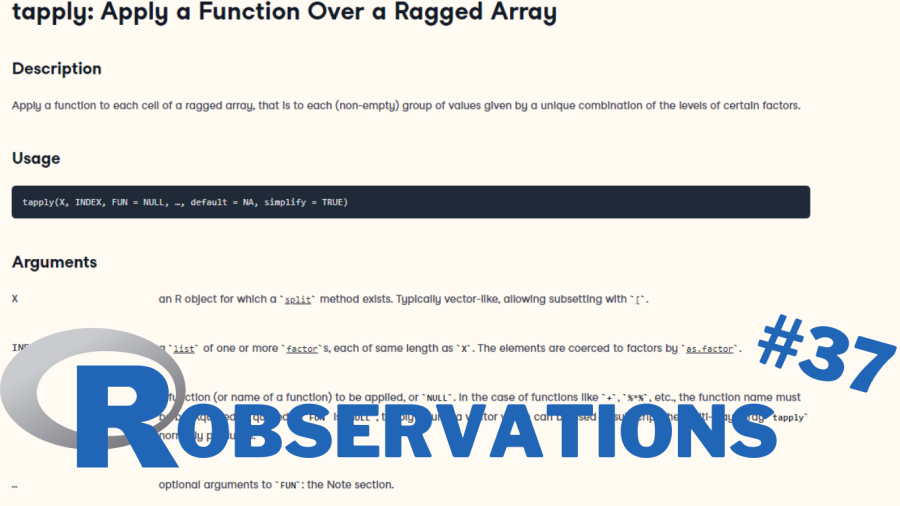 RObservations #37: Demistifying the tapply() function and comparing it to the “tidy” approach.
